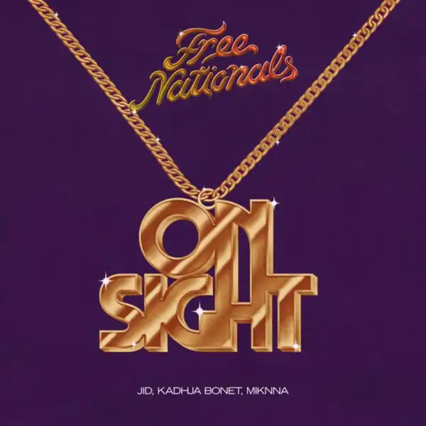 Free Nationals - On Sight Ft. J.I.D, Kadhja Bonet & Miknna